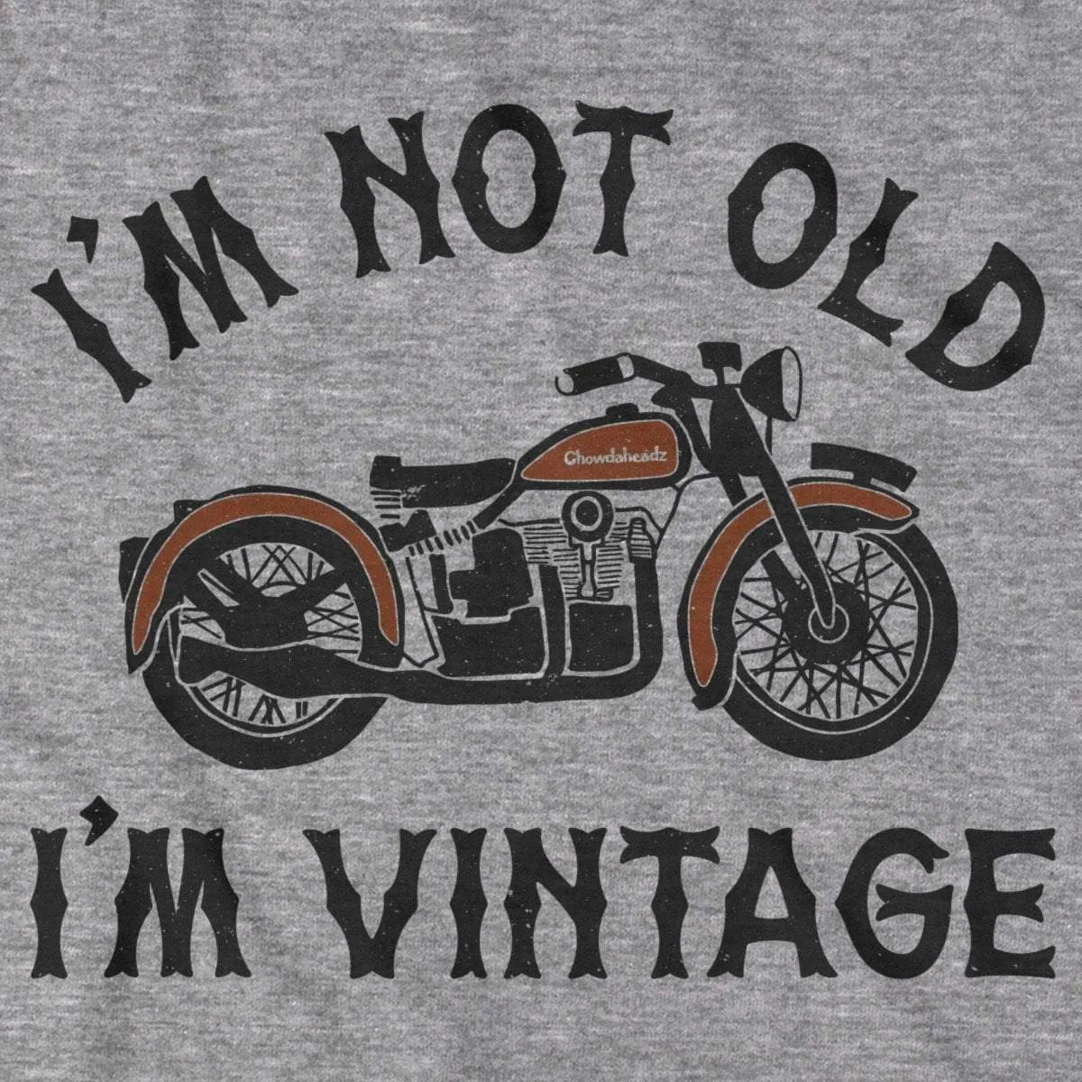 I'm Not Old I'm Vintage Motorcycle T-Shirt