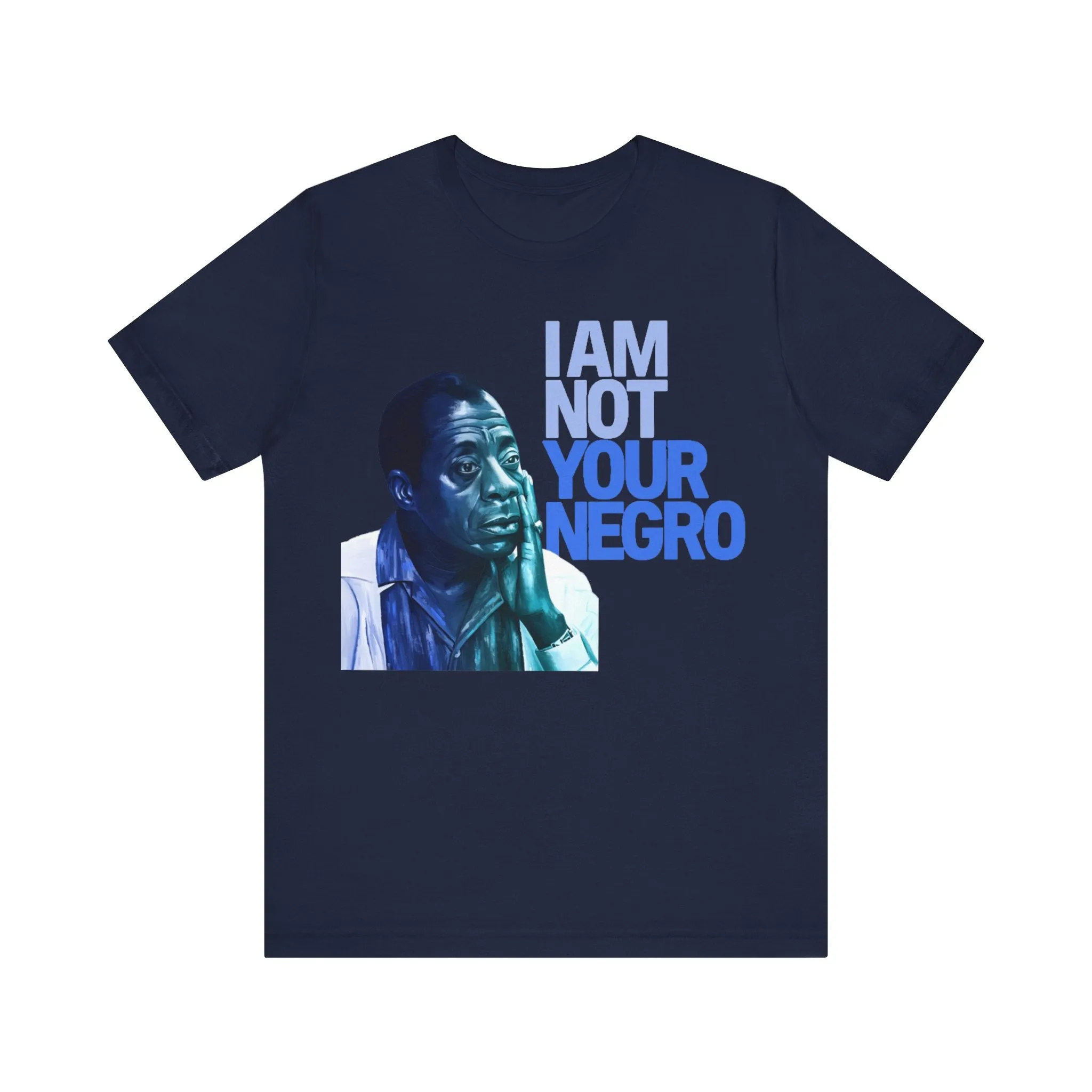 Not Your Negro: Unisex Tee