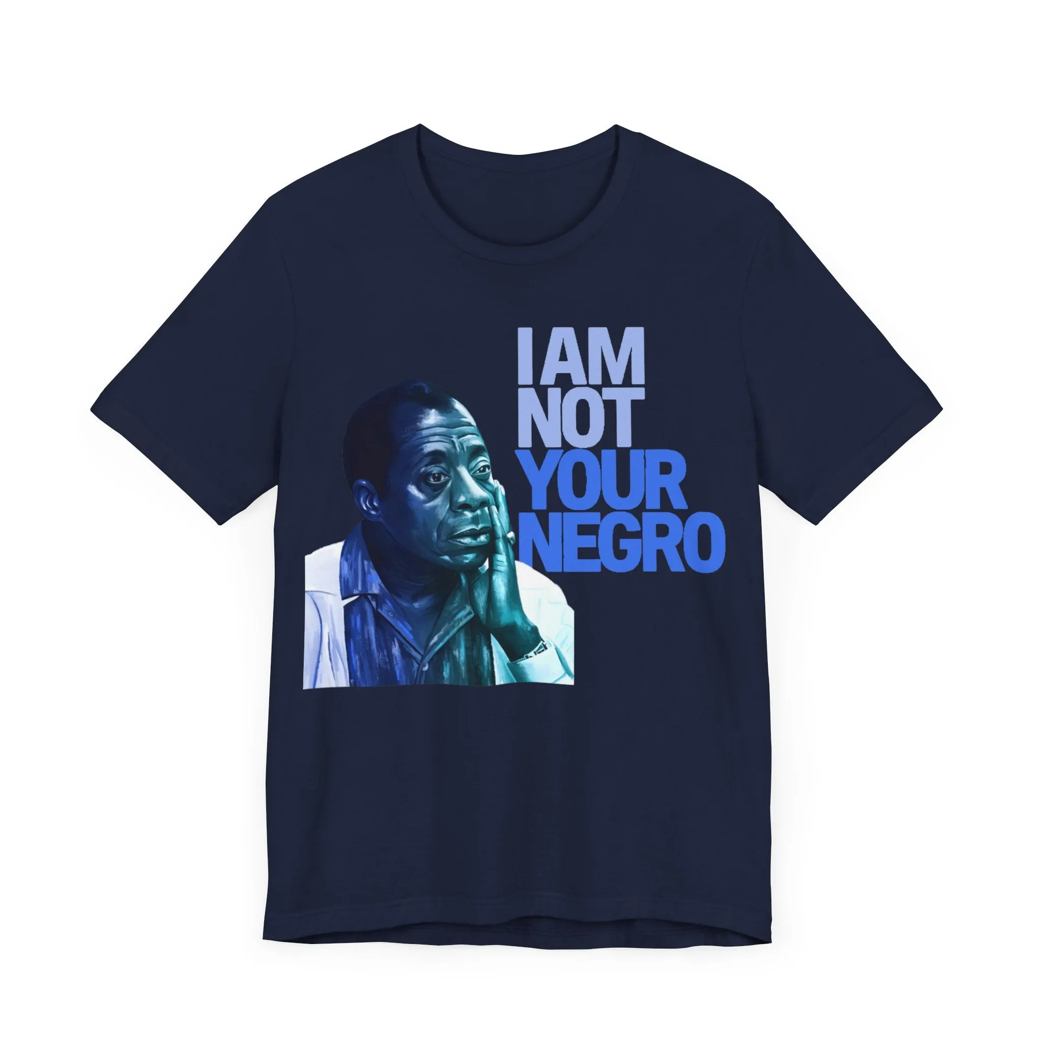 Not Your Negro: Unisex Tee