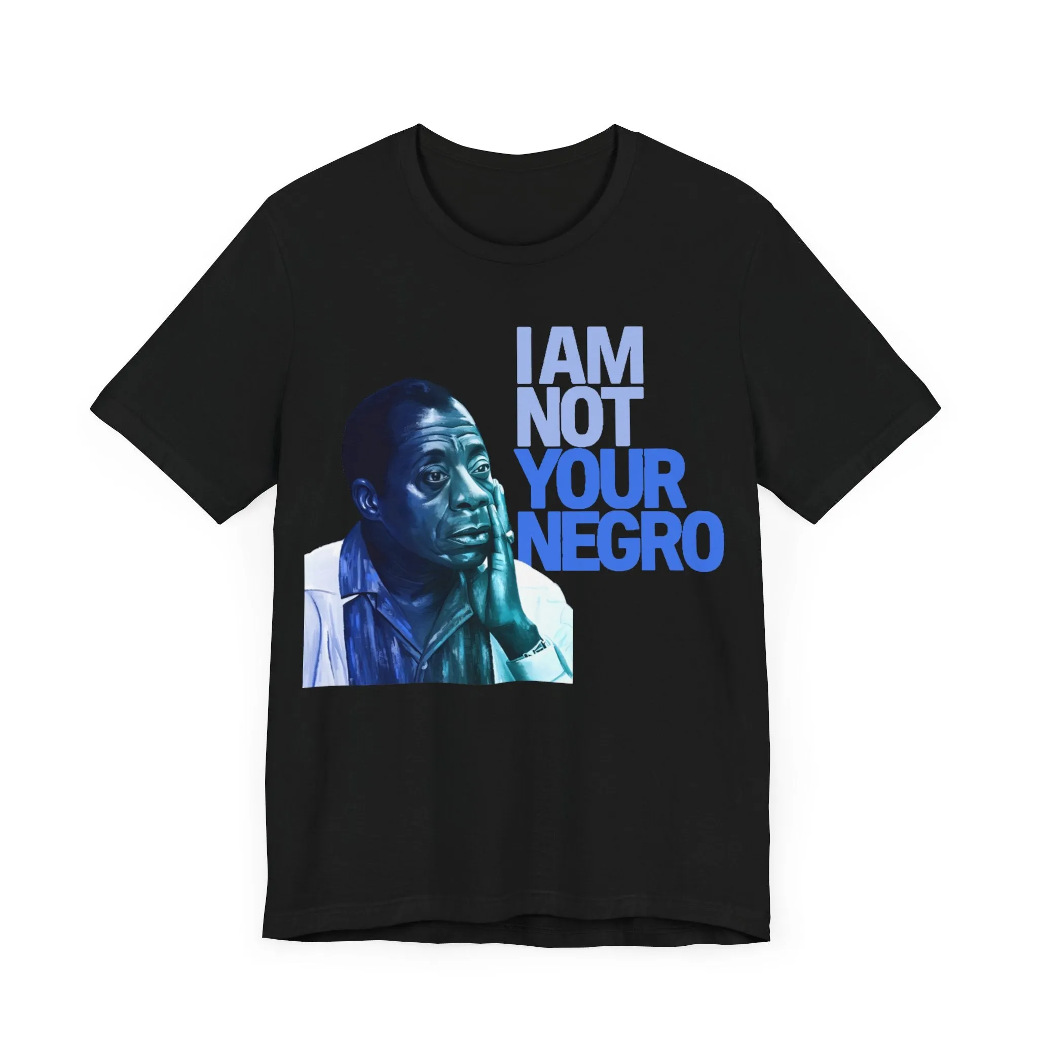 Not Your Negro: Unisex Tee