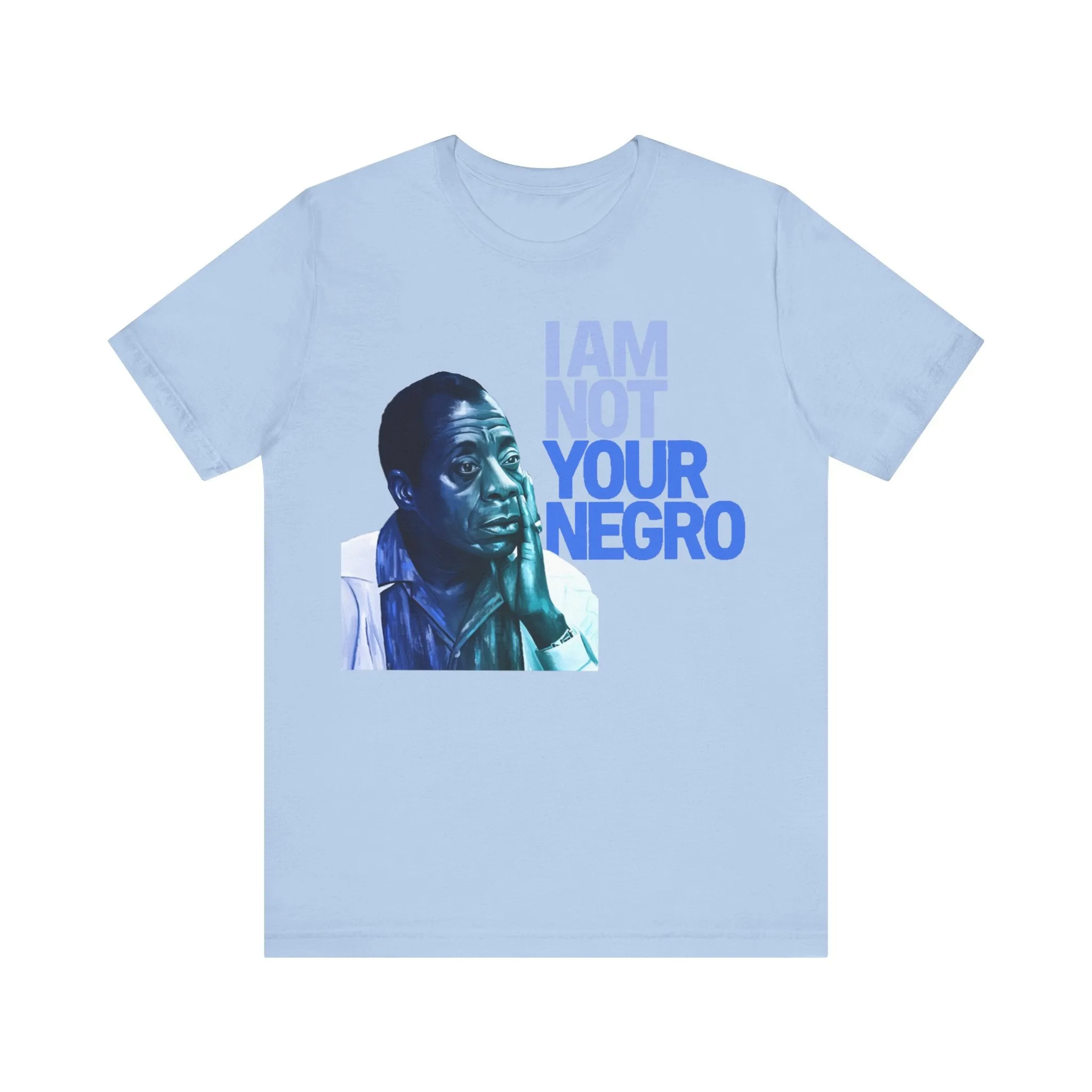 Not Your Negro: Unisex Tee