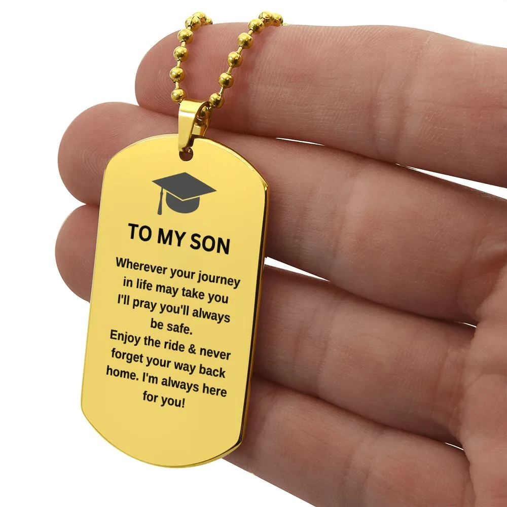 To My Son Graduation Dog Tag