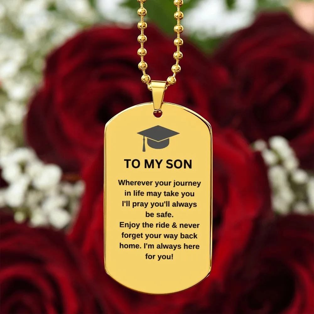 To My Son Graduation Dog Tag