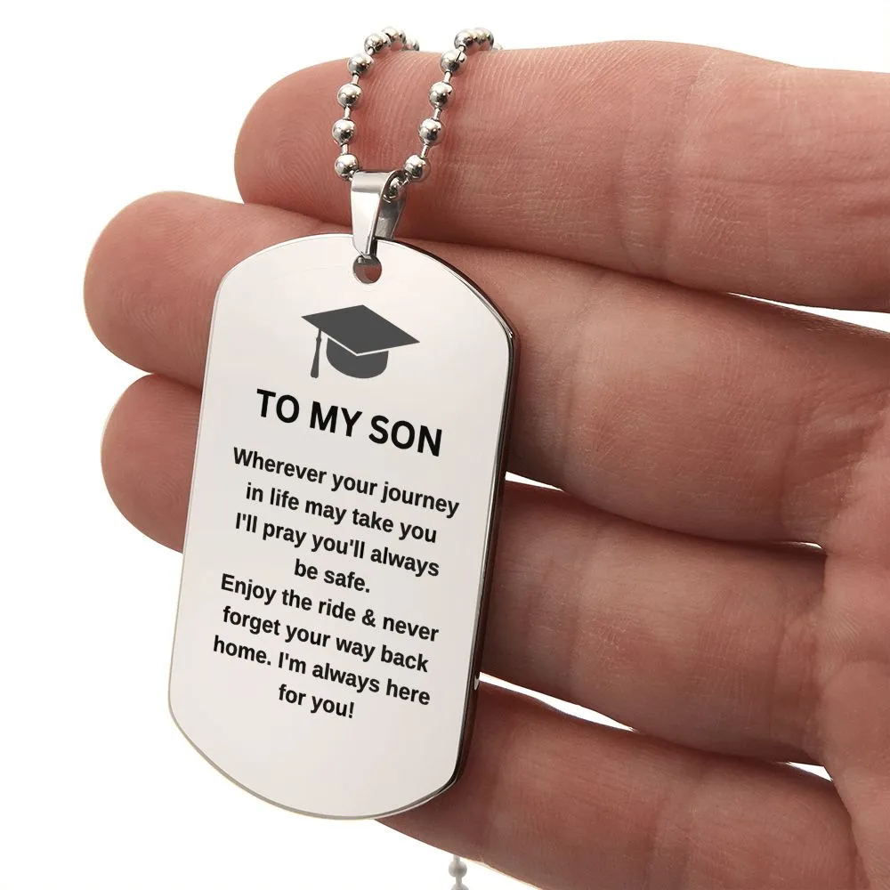 To My Son Graduation Dog Tag