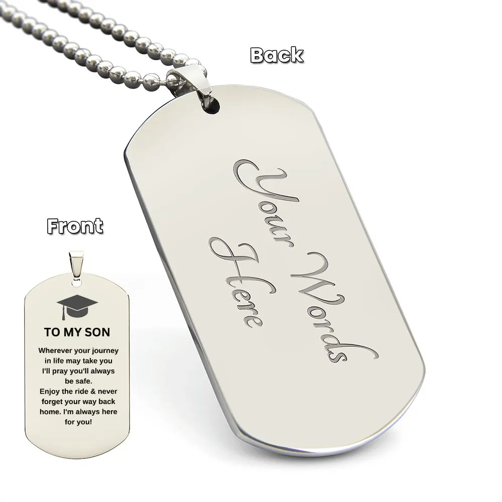 To My Son Graduation Dog Tag