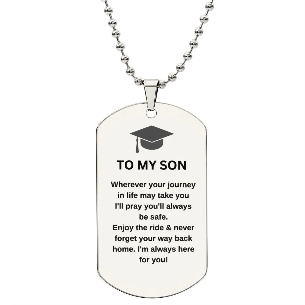To My Son Graduation Dog Tag